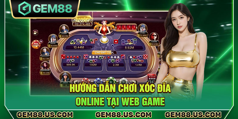 Hướng dẫn chơi xóc đĩa online tại web game